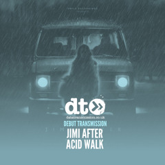 Jimi After - Acid Walk