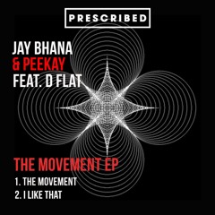 Jay Bhana & Peekay Ft D Flat - The Movement (#PM0007)