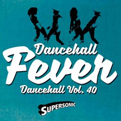 Supersonic Dancehall Vol. 40 "Dancehall Fever" Sample