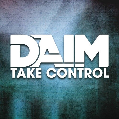 DAIM - Take Control (Original Mix)