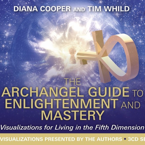 Diana Cooper & Tim Whild:  The Foundation for Fifth-Dimensional Living
