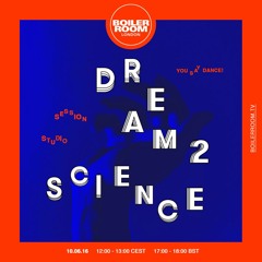 Dream 2 Science Boiler Room London Live Set