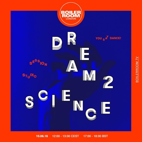 Dream 2 Science Boiler Room London Live Set