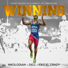 Nikolodian ft Dicc & Kiko El Crazy - Winning