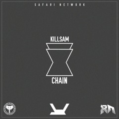 KILLSAM - CHAIN [SAFARI x RIDDIM NETWORK]