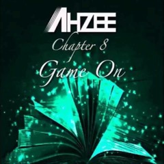 Ahzee - Chapter 8 (Game On)