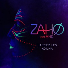 Zaho - Laissez-les kouma ft MHD