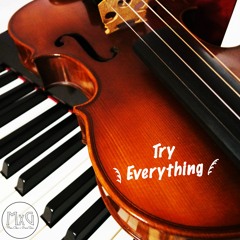 Try Everything - Shakira (MxG - Violin & Piano Cover)
