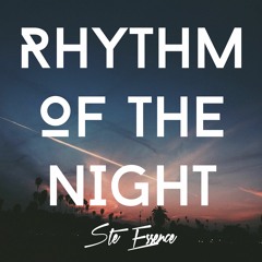 Ste Essence - Rhythm of the Night ft. Vicky Jackson [Premiere]