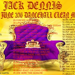 JUNE 2016 DANCEHALL[CLEAN] MIXTAPE VYBZ KARTEL, ALKALINE, MAVADO + MORE...