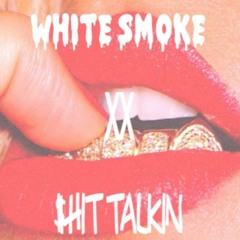 whitesmoke //  $hittalkin