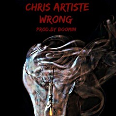 Chris Artiste - "Wrong"