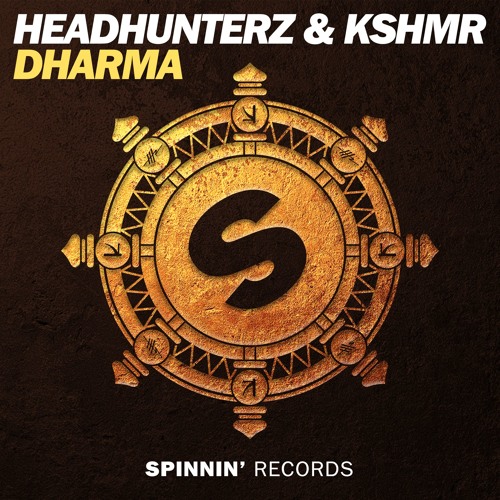 Stream Headhunterz & KSHMR - Dharma (OUT NOW) by Spinnin' Records | Listen  online for free on SoundCloud