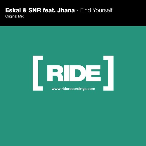 Eskai & SNR feat. Jhana - Find Yourself