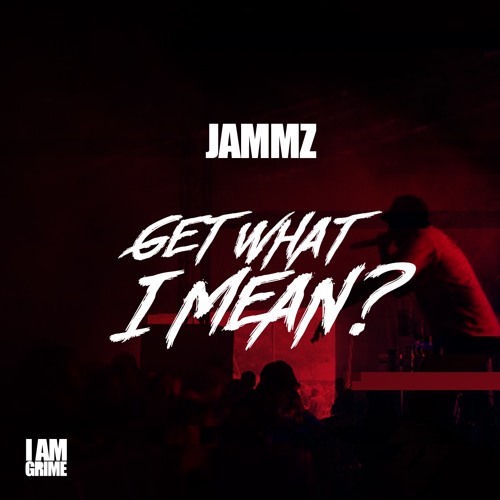 FMM: Jammz - Get What I Mean?