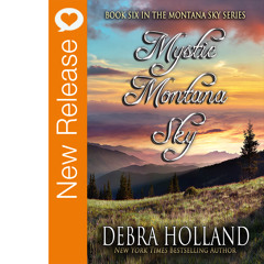 New Book Release - Mystic Montana Sky By Debra Holland