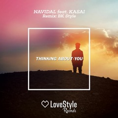 Navidal, Kasai  Thinking About You (BK Style Remix)