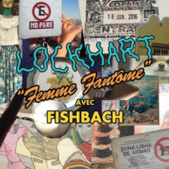 Lockhart - Femme Fantôme (Avec Fishbach)