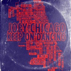 Joey Chicago - Keep on Dancing (Good For You Rec) (TEASER)