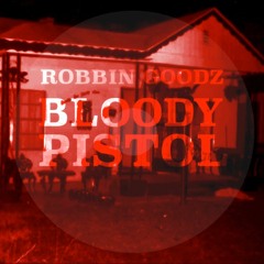 BLOODY PISTOL IN MY HAND