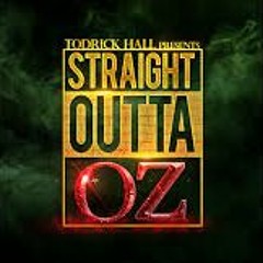 Straight Outta Oz by Todrick Hall