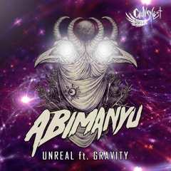 Abimanyu - Unreal Ft. Gravity [NEST HQ Premiere] [Buy for Free Download]