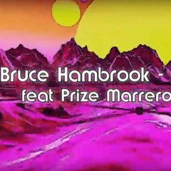 Bruce Hambrook _ Message Feat Prize Marrero FREE DOWNLOAD