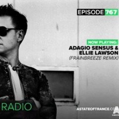 Adagio Sensus & Ellie Lawson - Easy For You (Frainbreeze Remix)@Armin van Buuren [ASOT767]