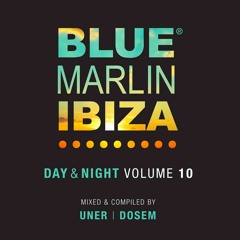 Blue Marlin Ibiza (Day & Night / Vol.10) - Mixtape
