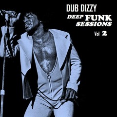 DUB DIZZY - DEEP FUNK SESSIONS Vol 2