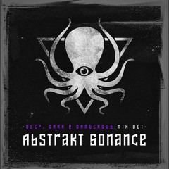 Abstrakt Sonance - Deep, Dark & Dangerous Mix001