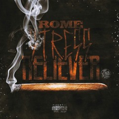 ROME - STRESS RELIEVER [ PRO. BY DCOnDaTrack x Yung Murk]