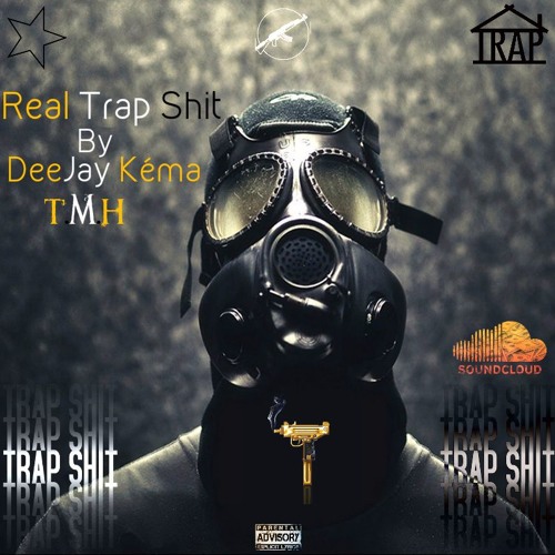 Real Trap Shit By DeeJay Kéma
