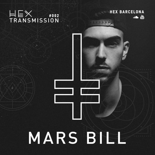 HEX Transmission #002 - Mars Bill