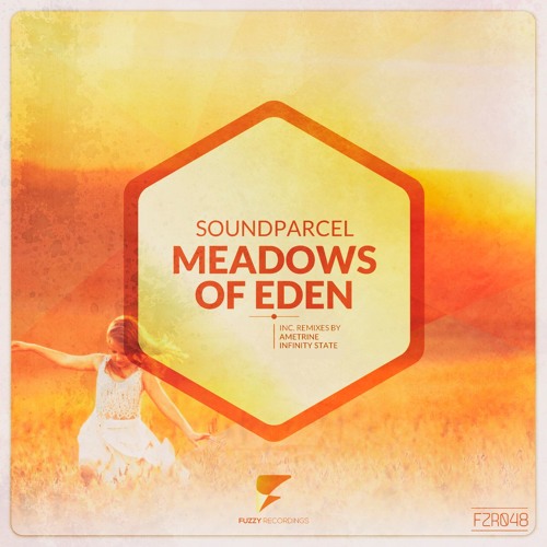 SoundParcel - Meadows Of Eden (Infinity State Remix) [Fuzzy Recordings]