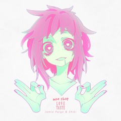 Moe Shop - Love Taste (w/ Jamie Paige & Shiki)[R3alCl0ud DnB Remix] WIP