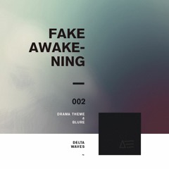 Drama▲Theme & Blure - Fake Awakening