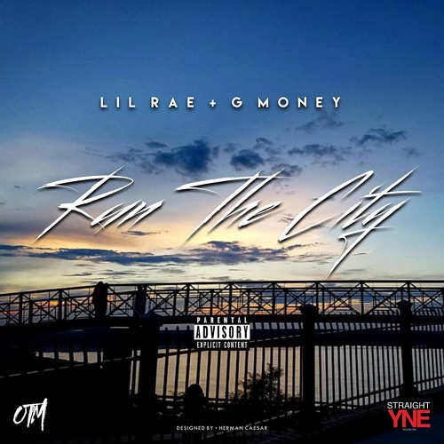 Run The City • Lil Rae + G Money❗️