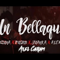 Un Bellaqueo - Ozuna Ft Pusho , Alexio & Juanka ( Axel Caram )