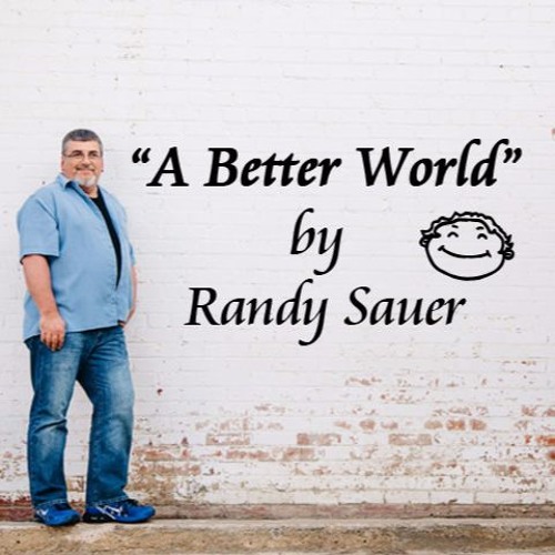 Stream A Better World by Jammin' Randy | Listen online for free on ...