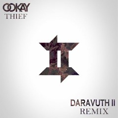 OOKAY - THIEF (DARAVUTH II REMIX)