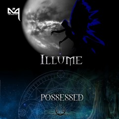 2. Illume - Posessed