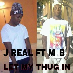 J Real Feat M_B_ (Let My Thug In).mp3