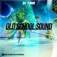 DJ TANO OLD SCHOOL SOUND MIXTAPE