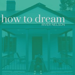 How To Dream