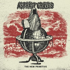 Asphalt Graves - "Angst And Praise"