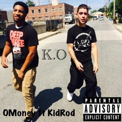 K.O - OMoney ft. KidRod
