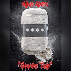 Mike Apex - Stove Top