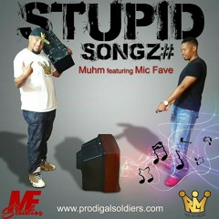 Stupid Songz feat.Mic Fave and Nathan Bayonne