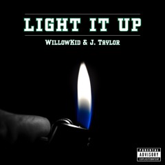 Light It Up (Feat. J. Taylor)